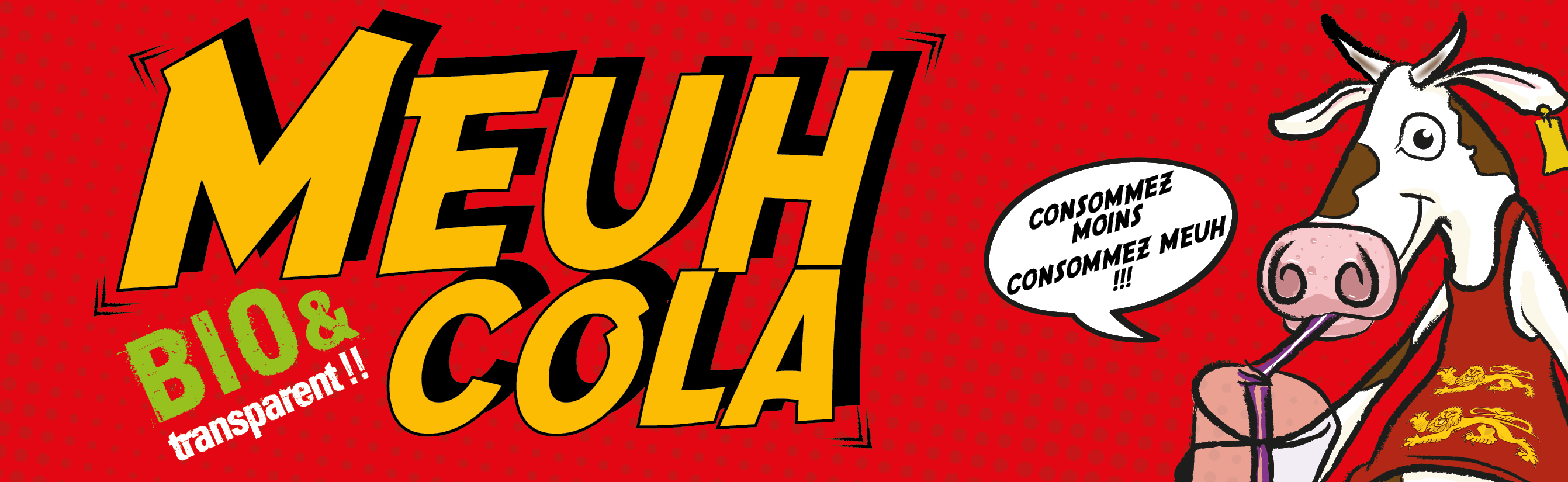 Meuh Cola <br />
Le Bio & Transparent